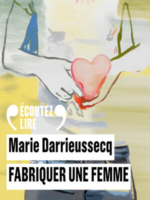 cover image of Fabriquer une femme